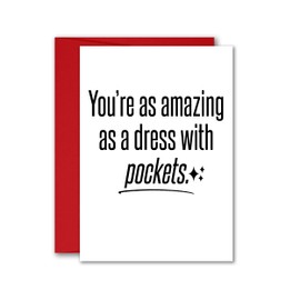 You're As Amazing As a Dress With Pockets Friendship Best Friend BFF Mom Wife Girlfriend Just Because Greeting Card 5x7 inches w/Envelope