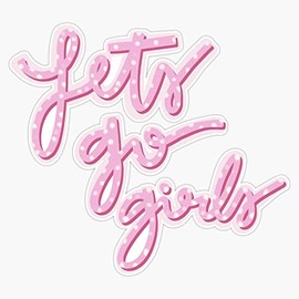 Let's Go Girls - Twain Bumper Sticker Vinyl Decal 5 inches