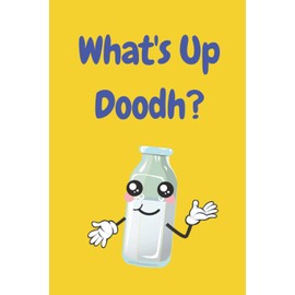 Notebook - What's Up Doodh? - A Funny Indian Asian Hindi Gujrati Urdu Punjabi novelty dot grid notebook/bullet journal. Travel Friendly. 200 pages. 90gsm paper. A5 Notebook