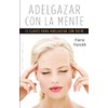 Adelgazar Con La Mente