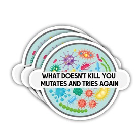 SODAVA (3Pcs) What Doesn't Kill You Mutates and Tries Again Sticker Science Microbiology Infectious Disease Epidemiology Health Stickers Gift Decoration Graphic Bumper Laptop Stickers 3"x4"