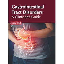 Gastrointestinal Tract Disorders: A Clinician's Guide