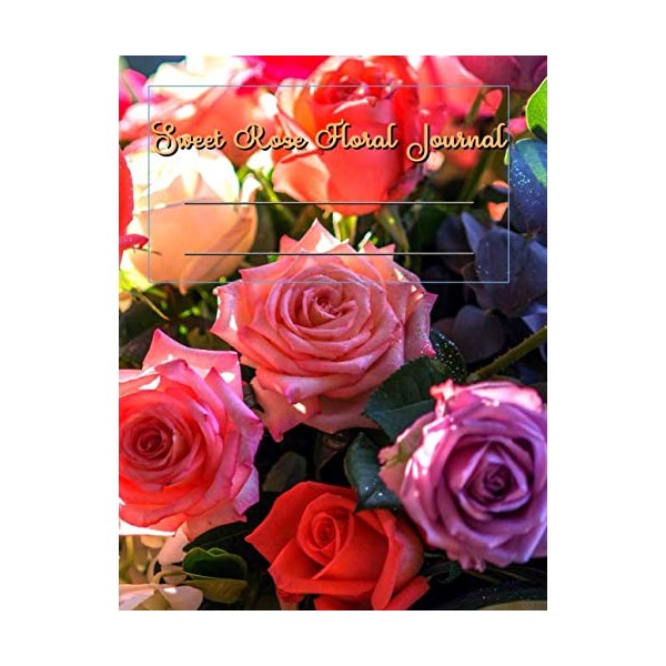 Sweet Rose Floral Journal: Large Print Wide Ruled Lined Paper