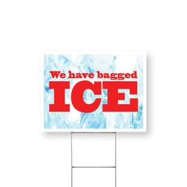 We Have Bagged Ice Yard Sign 18 Inch x 24 Inch Single Sided Weatherproof Heavy-Duty Plastic with Stake | Refreshing Supplies, Local Shops, Bold Signage | Made in USA