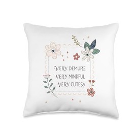 Very Demure Mindful Cutesy Floral Women's Fashion Trend Throw Pillow