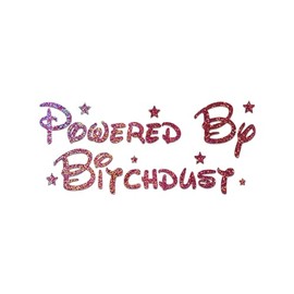 Powered by Bitchdust Decal Vinyl Sticker Auto Car Truck Wall Laptop | Pink Holographic | 12" x 5"