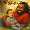 The Gift of a Father