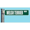 WELSH TERRIER WAY STREET SIGN HEAVY DUTY ALUMINUM ROAD SIGN