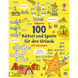 100 Rätsel und Spiele für den Urlaub: mit Lösungen (Usborne Knobelbücher)