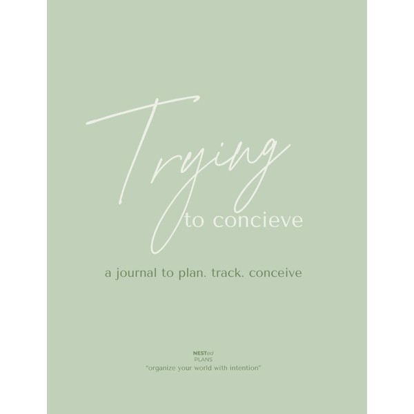 NESTed PLANS: TTC & Fertility Planner: A Guided Fertility Journal