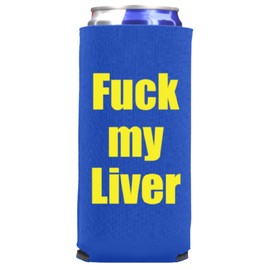 F**k my Liver Funny Slim Can Cooler - Outrageous Funny Slim Coolie - Sarcastic Skinny Coolie for Seltzer (Blue)
