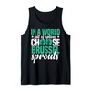 Brussel Sprouts Recipes Funny Ogranic Fresh Vegetable Food Tank Top