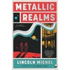Metallic Realms: A Novel