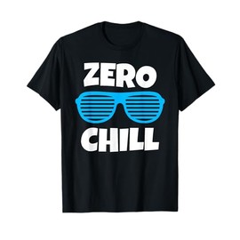 Zero Chill T-Shirt - Sunglasses Boys Men Girls T-Shirt