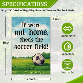 Hafhue If We're Not Home Check The Soccer Field Garden Flag, 12 x 18 Inch Double Sided Farmhouse Holiday Yard Lawn Decoration Flag, Seasonal Party Lawn Exterior Porch Decor Gift for Soccer Lovers