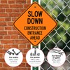 Slow Down Construction Entrance Ahead Sign, 12x12 Inches, Rust Free