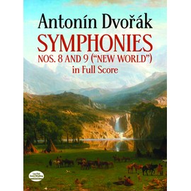 Symphony No. 8 in G Major, Op.88, Symphony No. 9 in E Minor, Op.95 ("NE World") in Full Score (New World in Full Score) (Dover Orchestral Music Scores)