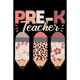 Pre-K Teacher Boho Teaching Back To School Class Teachers: Student Back To School Kindergarten Teacher Gifts | Dot Grid Journal, Notebook or Organizer ... book, Scheduler, Task Checklist | 6x9