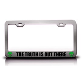 Custom Brother - The Truth is Out There Aliens UFO Space Metal Car SUV Truck License Plate Frame Ch i14