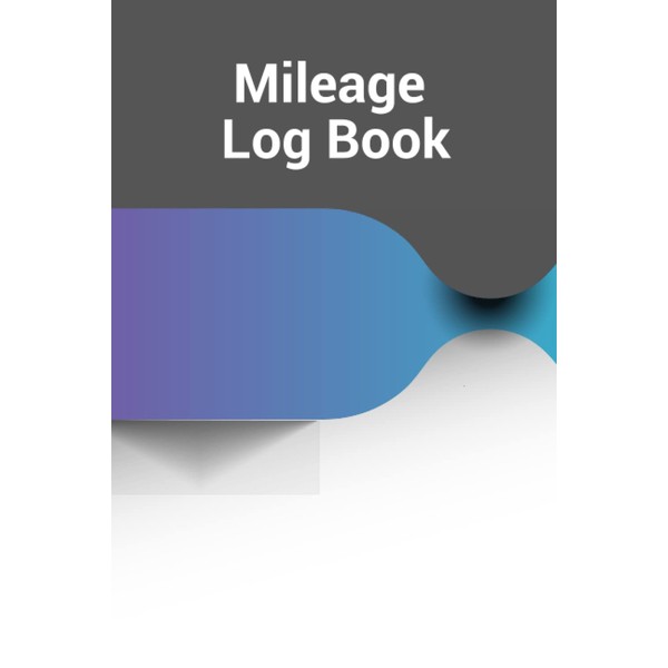 Mileage Log Book: Suitable mileage recorder log book for travel