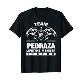 Team PEDRAZA Lifetime Member Gifts T-Shirt