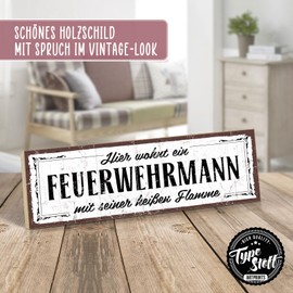 TypeStoff HS-00323 Wooden Sign with Saying - Fire Brigade Man - Vintage Look with Quote as Gift and Decoration on Fire Brigade and Door Sign