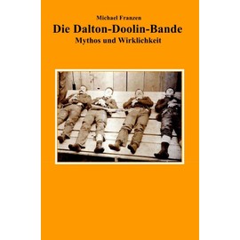 Die Dalton-Doolin-Bande: Mythos und Wirklichkeit
