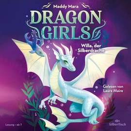 Dragon Girls 2: Dragon Girls - Willa, der Silberdrache: 1 CD