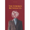 The Strokes Between Us
