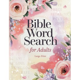 Bible Word Search For Adults Large Print: The Puzzle And Word Find Game Book To Enrich Your Relationship With God. Christian & Religious Gifts For Women / Men / Seniors / Elderly. Devotional.