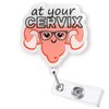 at Your Cervix Uterus Badge Reel Retractable for Labor and
