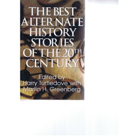 The Best Alternate History Stories of the 20th Century