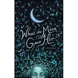 What the Moon Gave Her