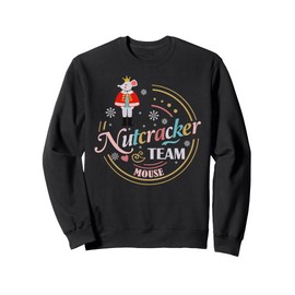 Funny Rat Christmas Dance Quote Team Mouse Nutcracker Squad Sweatshirt