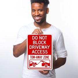 Do Not Block Driveway Access Tow Away Zone Sign, 10x14 Inches, Rust Free .040 Aluminum, Fade Resistant, Made in USA
