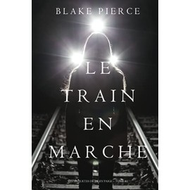 Le Train en Marche (Une Enquête de Riley Paige — Tome 12)