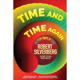 Time and Time Again: Sixteen Trips in Time