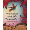 The Courage of the Little Hummingbird: A Tale Told Around
