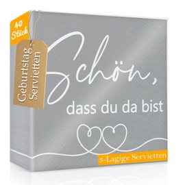 WenmthG Pack of 40 Napkins with Saying 'Schön dass du da bist' for Birthday, Wedding, School and Party - 3-Ply Soft Napkins 33 x 33 cm - Napkins Birthday Woman Man
