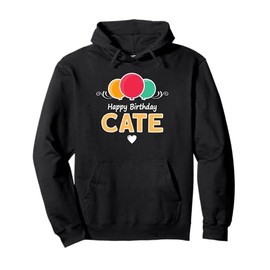 Cate happy birthday saying Pullover Hoodie