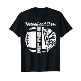 Football And Cheer Uncle Of Cheerleader & Football Player T-Shirt