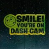 Smile Youre Your on Dash Cam Camera Car Sticker Fluorescent
