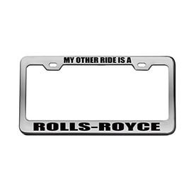 My Other Ride is A Rolls-Royce Chrome License Plate Frame Tag Black