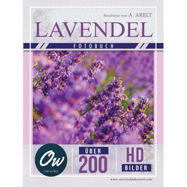 Lavendel: Fotobuch - Über 200 HD-Bilder (Fotobuch - Über 100 HD-Bilder)
