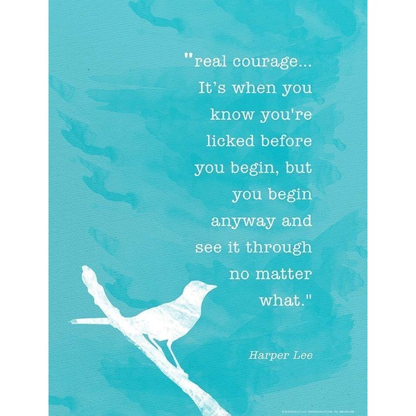To Kill a Mockingbird Real Courage Harper Lee Quote Poster. Fine Art Paper, Laminated, or Framed. Multiple Sizes Available.