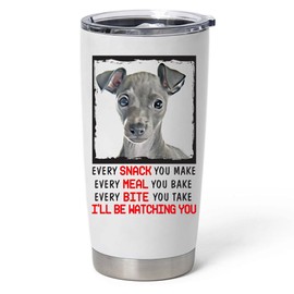 Every Snack You Make I'll Be Watching You Blue Puppy Italian Greyhound Tumbler 20oz Curved Stainless Steel Vacuum Insulated Cup With Lid Funny Gifts for Dog Lovers