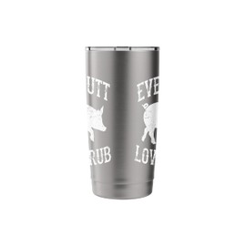 Every Butt Loves A Rub Awesome Meat Smoker BBQ Stainless Steel Insulated Tumbler