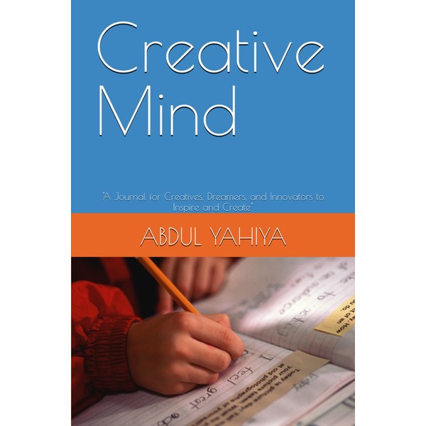 Creative Mind: "A Journal for Creatives, Dreamers, and Innovators to