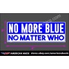 TRUMP 2024 STICKER NO MORE BLUE ANTI DEMOCRAT DECAL WINDOW