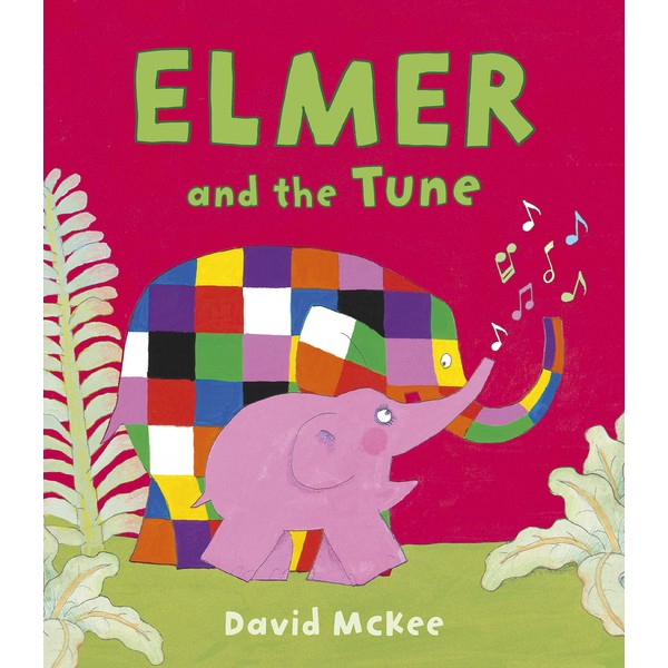 Elmer and the Tune (Elmer Picture Books)
